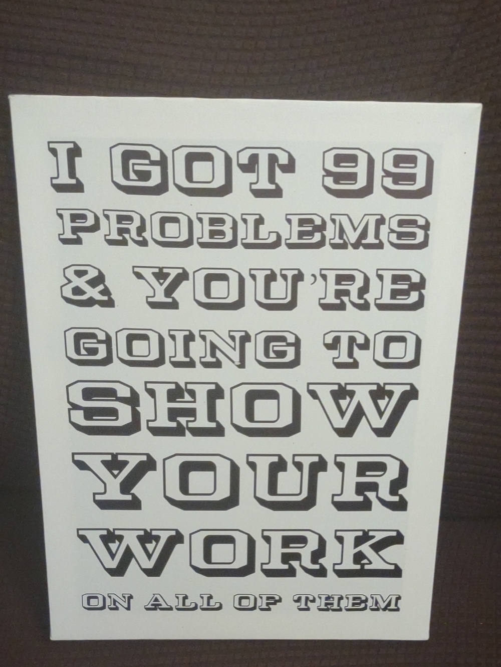 Motivational Wall Art Sign - White with Black Text